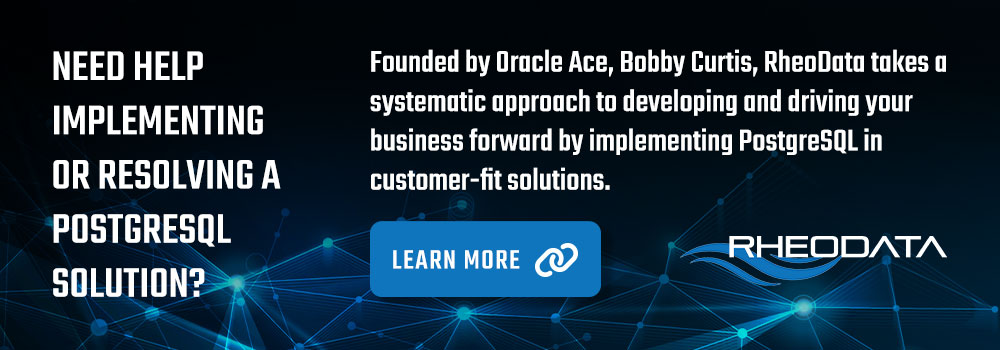 Need help implementing or resolving a PostgreSQL Solution?. Founded by Oracle Ace, Bobby Curtis, RheoData takes a systematic approach to developing and driving your business forward by implementing PostgreSQL in customer-fit solutions.